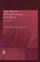 Book cover of: Logic, Rhetoric and Legal Reasoning in the Qur'an. By: Rosalind Ward Gwynne