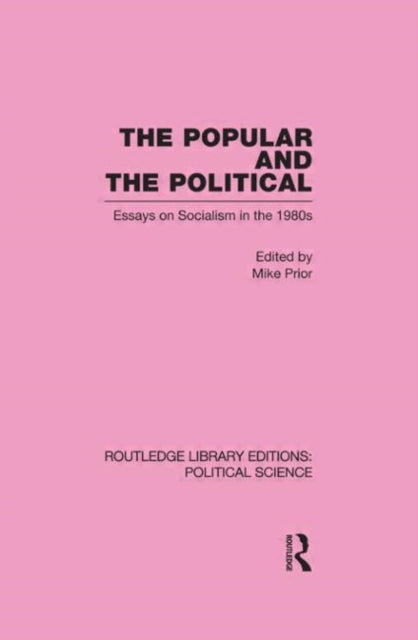 Book cover of: Popular and the Political Routledge Library Editions: Political Science Volume 43. By: Michael Prior