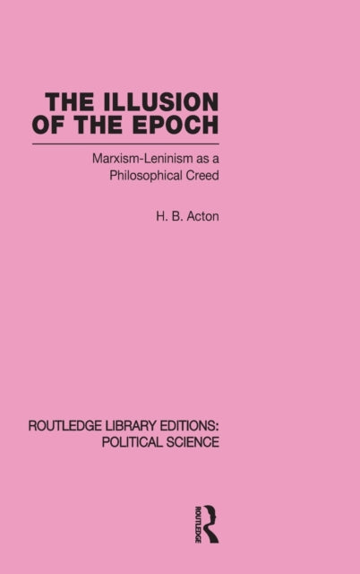 Book cover of: Illusion of the Epoch Routledge Library Editions: Political Science Volume 47. By: Harold Acton