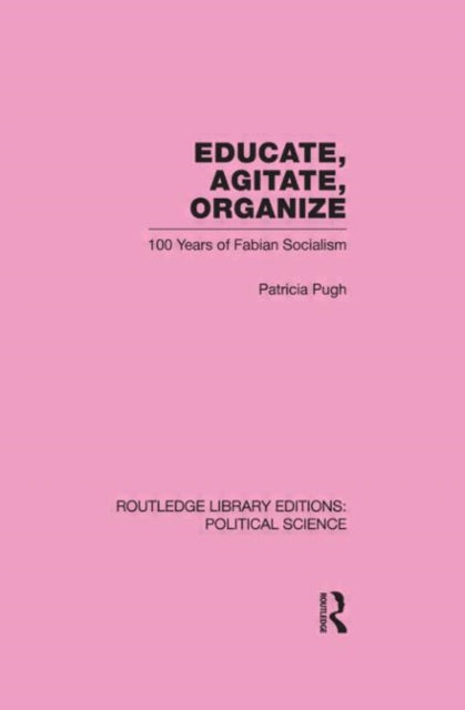 Book cover of: Educate, Agitate, Organize Library Editions: Political Science Volume 59. By: Patricia Pugh