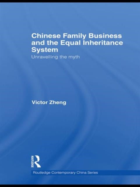 Book cover of: Chinese Family Business and the Equal Inheritance System. By: Victor Zheng