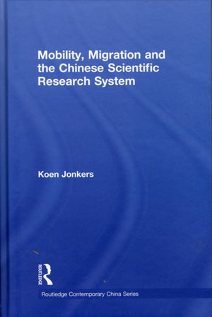 Mobility, Migration and the Chinese Scientific Research System
