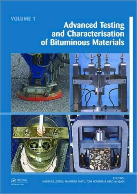 Book cover of: Advanced Testing and Characterization of Bituminous Materials, Two Volume Set. By: International RILEM Symposium on Advanced Testing and Characterization of Bituminous Materials (7es 2009 Rhodes, Grècia)