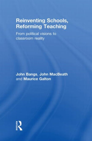 Reinventing Schools, Reforming Teaching