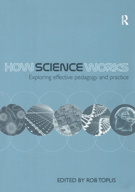 Book cover of: How Science Works. By: Rob Toplis