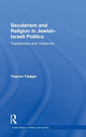 Secularism and Religion in Jewish-Israeli Politics