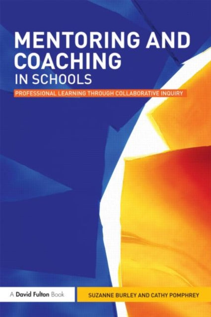 Book cover of: Mentoring and Coaching in Schools. By: Suzanne Burley