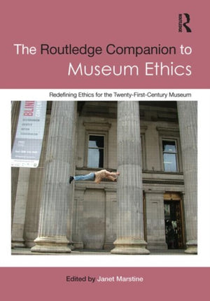 Routledge Companion to Museum Ethics