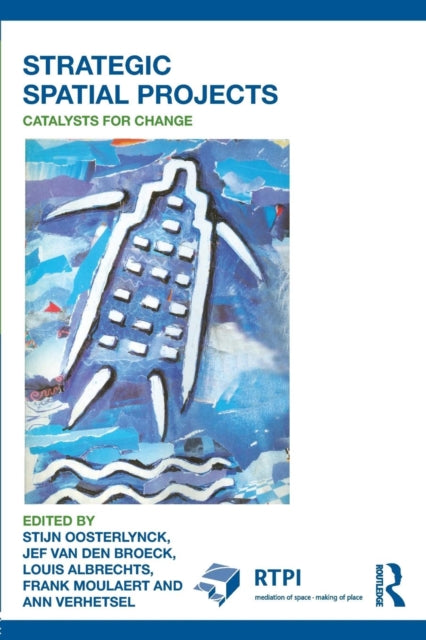 Book cover of: Strategic Spatial Projects. By: Stijn Oosterlynck