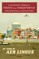 Book cover of: Economic History of Ireland Since Independence. By: Andy Bielenberg