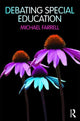 Book cover of: Debating Special Education. By: Farrell, Michael
