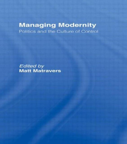Book cover of: Managing Modernity. By: Matt Matravers