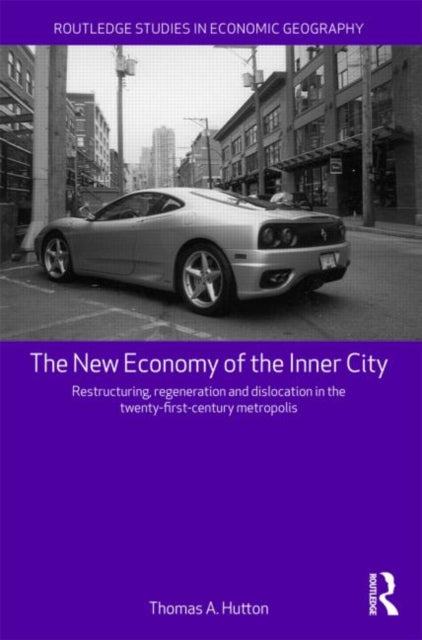 Book cover of: New Economy of the Inner City. By: T. A. Hutton