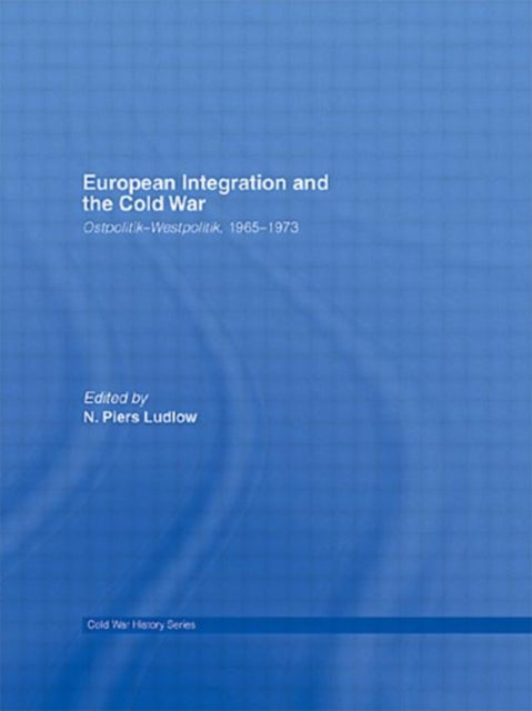 Book cover of: European Integration and the Cold War. By: N. Piers Ludlow