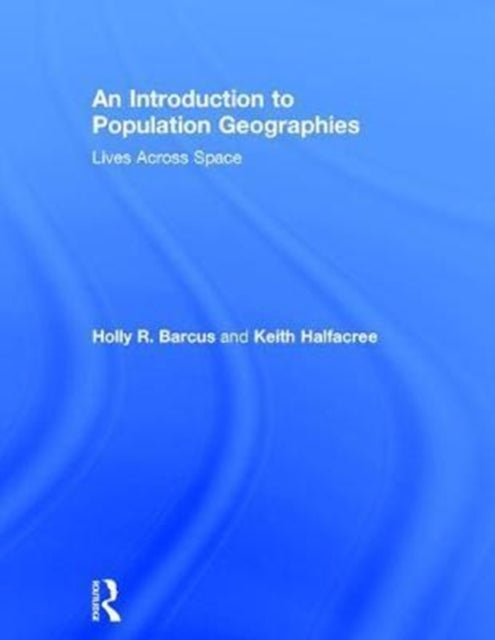 Book cover of: Introduction to Population Geographies. By: Holly Barcus
