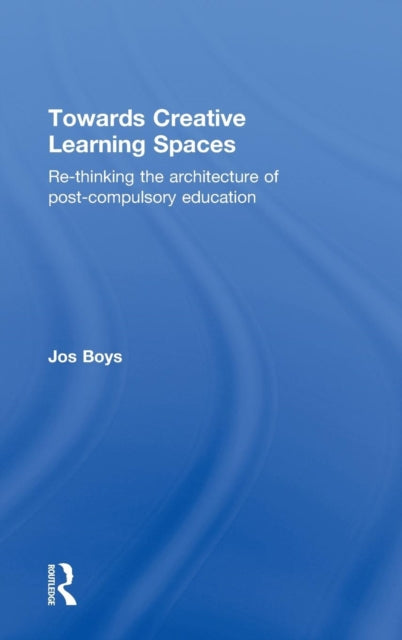 Book cover of: Towards Creative Learning Spaces