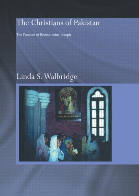 Book cover of: Christians of Pakistan. By: Linda Walbridge