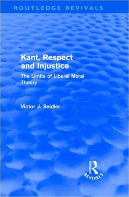 Kant, Respect and Injustice (Routledge Revivals)