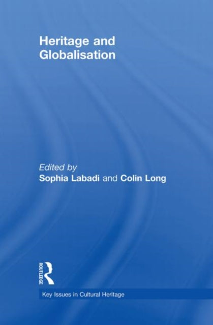 Book cover of: Heritage and Globalisation. By: Colin Long