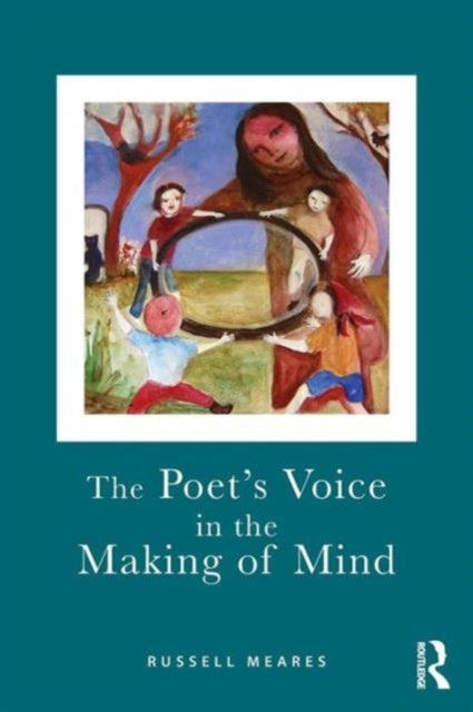 Book cover of: Poet's Voice in the Making of Mind. By: Russell Meares