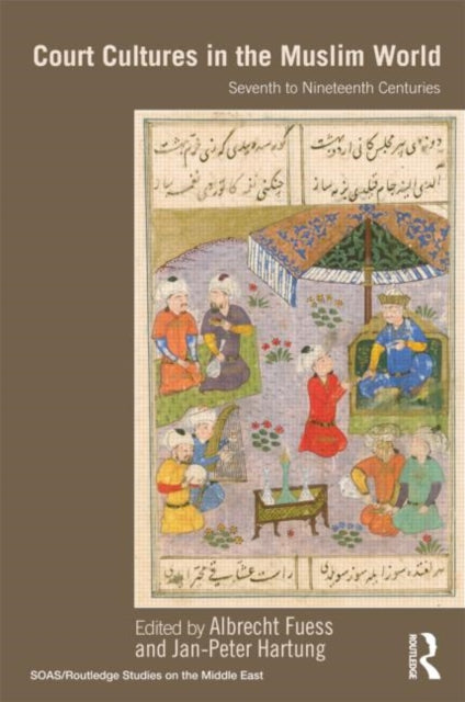 Book cover of: Court Cultures in the Muslim World. By: Albrecht Fuess