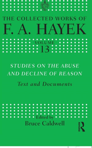 Studies on the Abuse and Decline of Reason