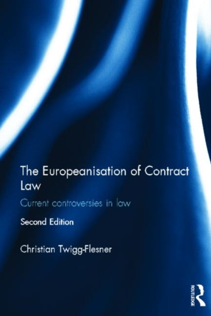 Book cover of: Europeanisation of Contract Law. By: Christian Twigg-Flesner