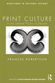 Book cover of: Print Culture. By: Frances Robertson