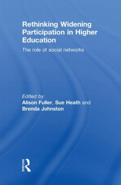 Book cover of: Rethinking Widening Participation in Higher Education. By: Alison Fuller