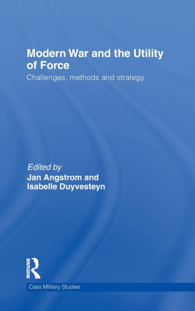 Book cover of: Modern War and the Utility of Force