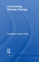 Book cover of: Confronting Climate Change. By: Constance Lever-Tracy