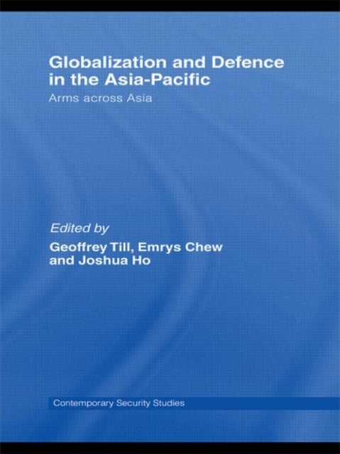 Book cover of: Globalisation and Defence in the Asia-Pacific. By: James Gow