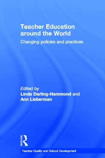 Book cover of: Teacher Education Around the World. By: Linda Darling-Hammond