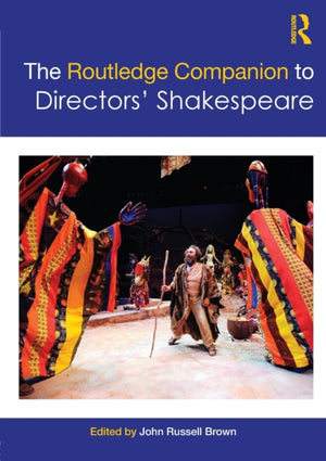 Routledge Companion to Directors' Shakespeare