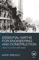 Book cover of: Essential Maths for Engineering and Construction. By: M. Breach