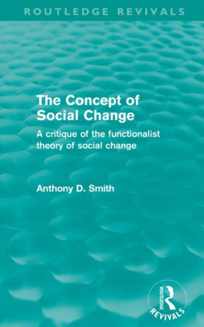 Book cover of: Concept of Social Change (Routledge Revivals). By: Anthony D. Smith