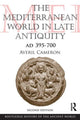 Book cover of: Mediterranean World in Late Antiquity. By: Averil Cameron