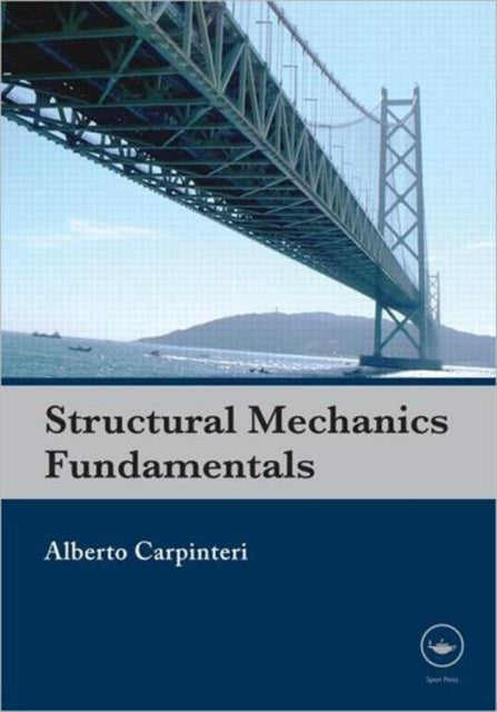 Book cover of: Structural Mechanics Fundamentals. By: Alberto Carpinteri