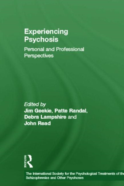 Book cover of: Experiencing Psychosis. By: Jim Geekie