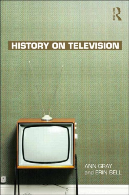 Book cover of: History on Television. By: Ann Gray