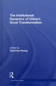 Book cover of: Institutional Dynamics of China's Great Transformation. By: Xiaoming Huang