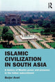Book cover of: Islamic Civilization in South Asia. By: Burjor Avari