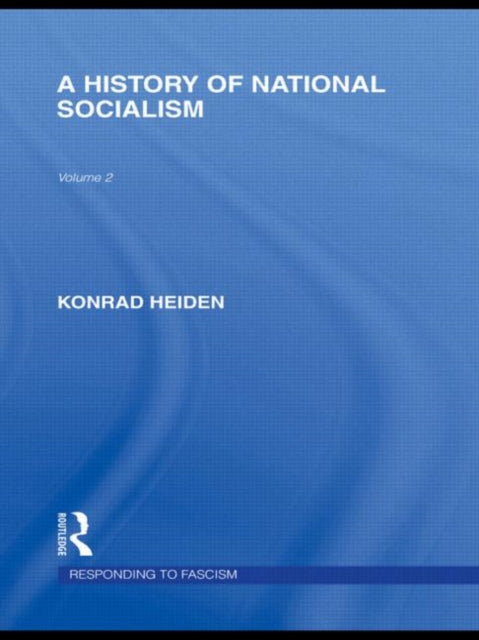Book cover of: History of National Socialism (RLE Responding to Fascism). By: Konrad Heiden