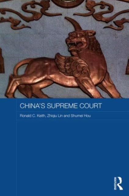Book cover of: China's Supreme Court. By: Ronald C. Keith