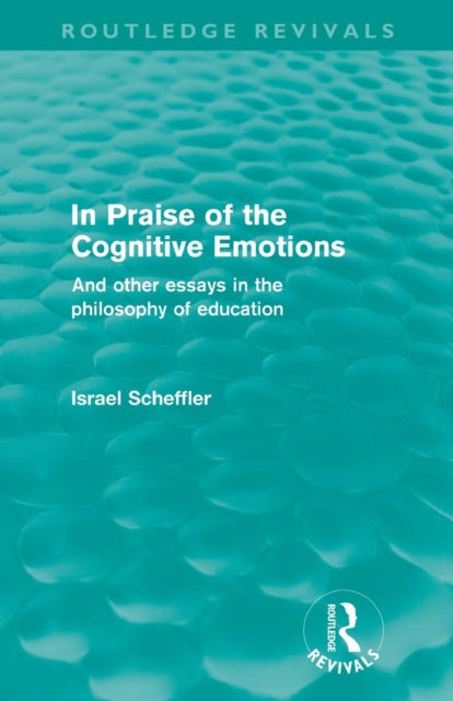 Book cover of: In Praise of the Cognitive Emotions (Routledge Revivals)