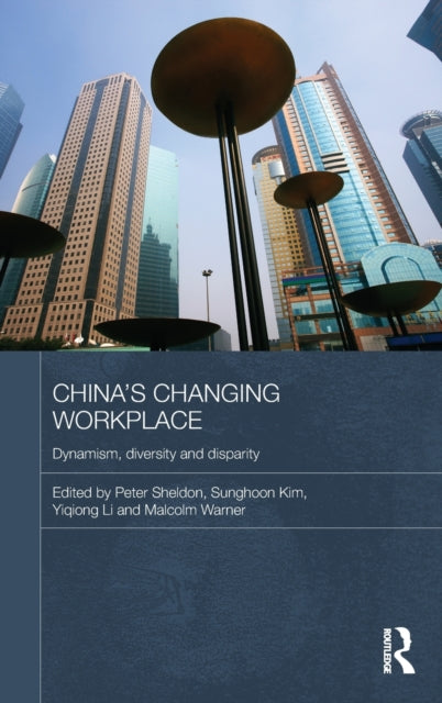 Book cover of: China's Changing Workplace. By: Peter Sheldon