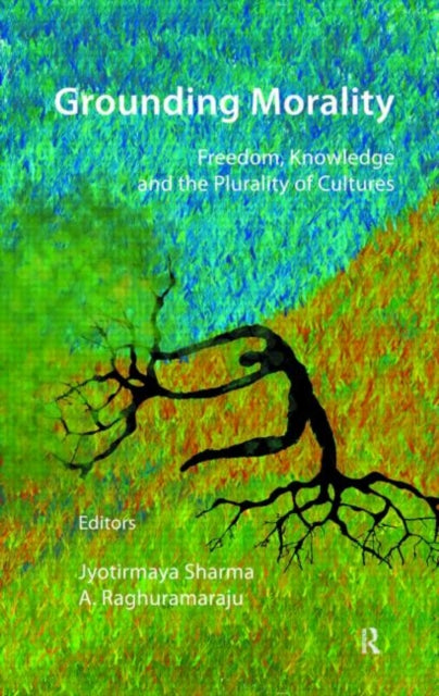 Book cover of: Grounding Morality. By: Jyotirmaya Sharma