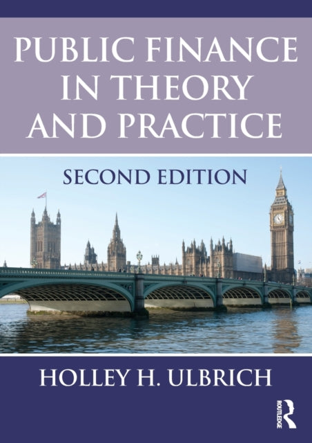 Book cover of: Public Finance in Theory and Practice Second edition. By: Holley H. Ulbrich