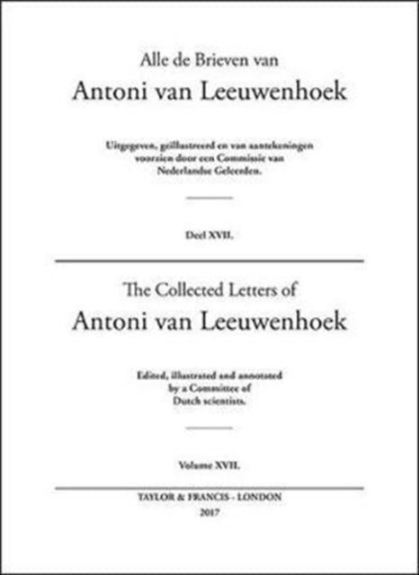 The Collected Letters of Antoni Van Leeuwenhoek - Volume 17
