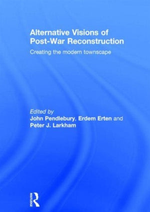 Alternative Visions of Post-War Reconstruction